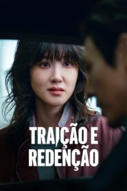 Traição e Redenção 1ª Temporada