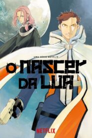 O Nascer da Lua 1ª Temporada
