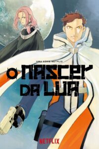O Nascer da Lua 1ª Temporada