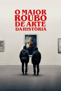 O Maior Roubo de Arte da História