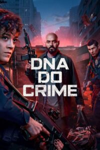 DNA DO CRIME 1ª temporada