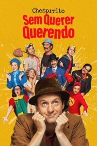 Chespirito: Sem Querer Querendo 1ª temporada