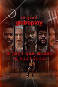 O Jogo Que Mudou a História 1ª temporada