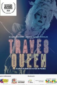 Travesqueen – A Cultura de Ballroom no Vale do Paraíba