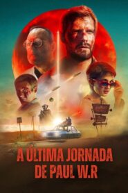 A Última Jornada de Paul W.R.