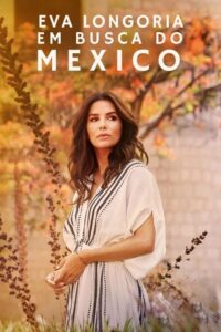 Eva Longoria: Em busca do México