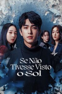 Se Não Tivesse Visto o Sol