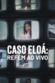 Caso Eloá: Refém ao Vivo