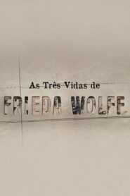 As Três Vidas de Frieda Wolff