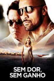 Sem Dor, Sem Ganho