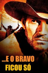 …E o Bravo Ficou Só