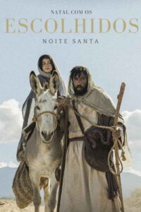 Natal com Os Escolhidos: Noite Santa