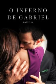 O Inferno de Gabriel – Parte 3