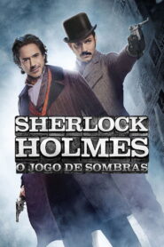 Sherlock Holmes: O Jogo de Sombras