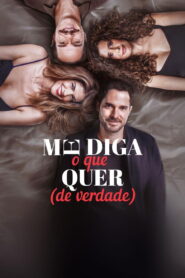 Me Diga O Que Quer (De Verdade)