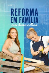 Reforma em Família com Karen e Mina