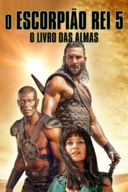 O Escorpião Rei – O Livro das Almas
