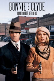 Bonnie e Clyde: Uma Rajada de Balas