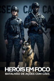 Heróis em Foco: Batalhão de Ações com Cães (BAC)